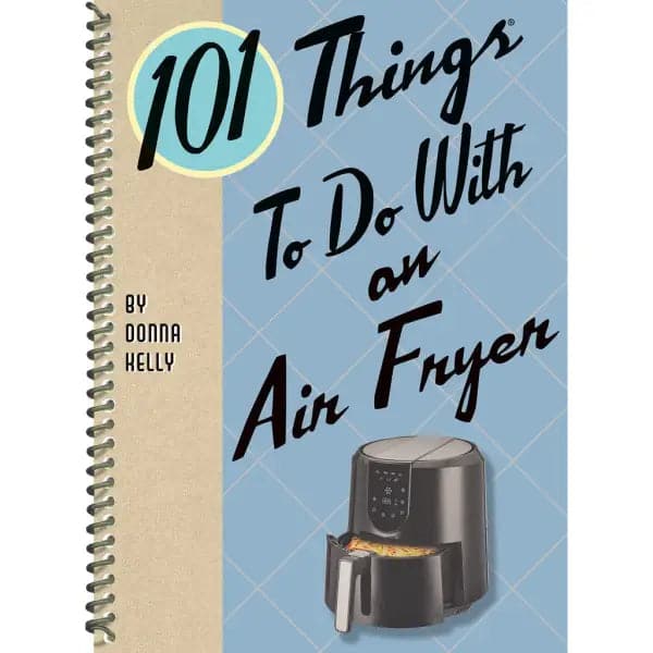 101 Things to do  with an Air Fryer