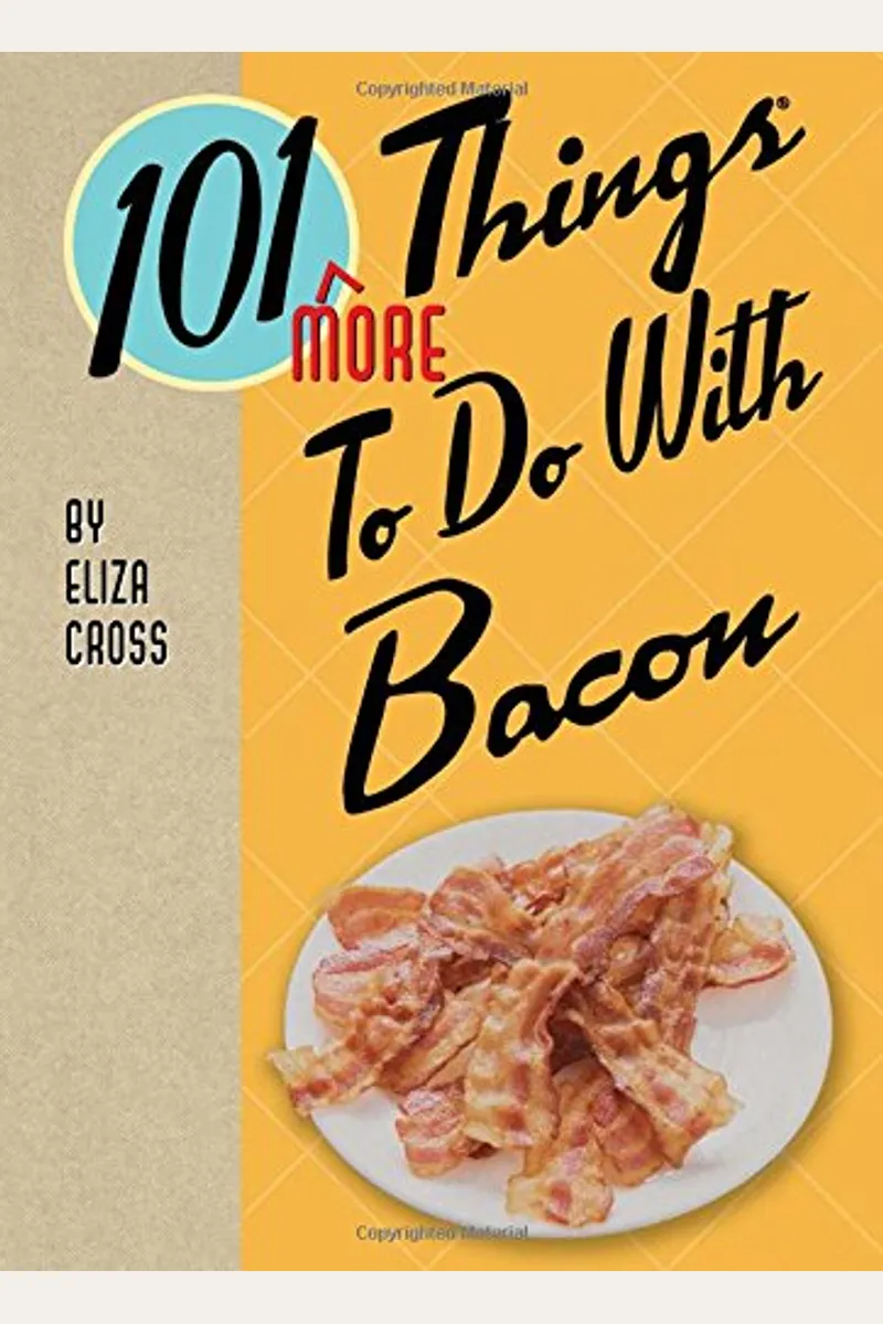 101 More Things to do with Bacon